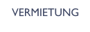 VERMIETUNG